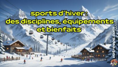 sports d’hiver des disciplines, équipements et bienfaits