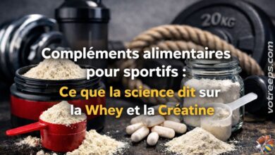 Compléments alimentaires pour sportifs Ce que la science dit sur la Whey et la Créatine