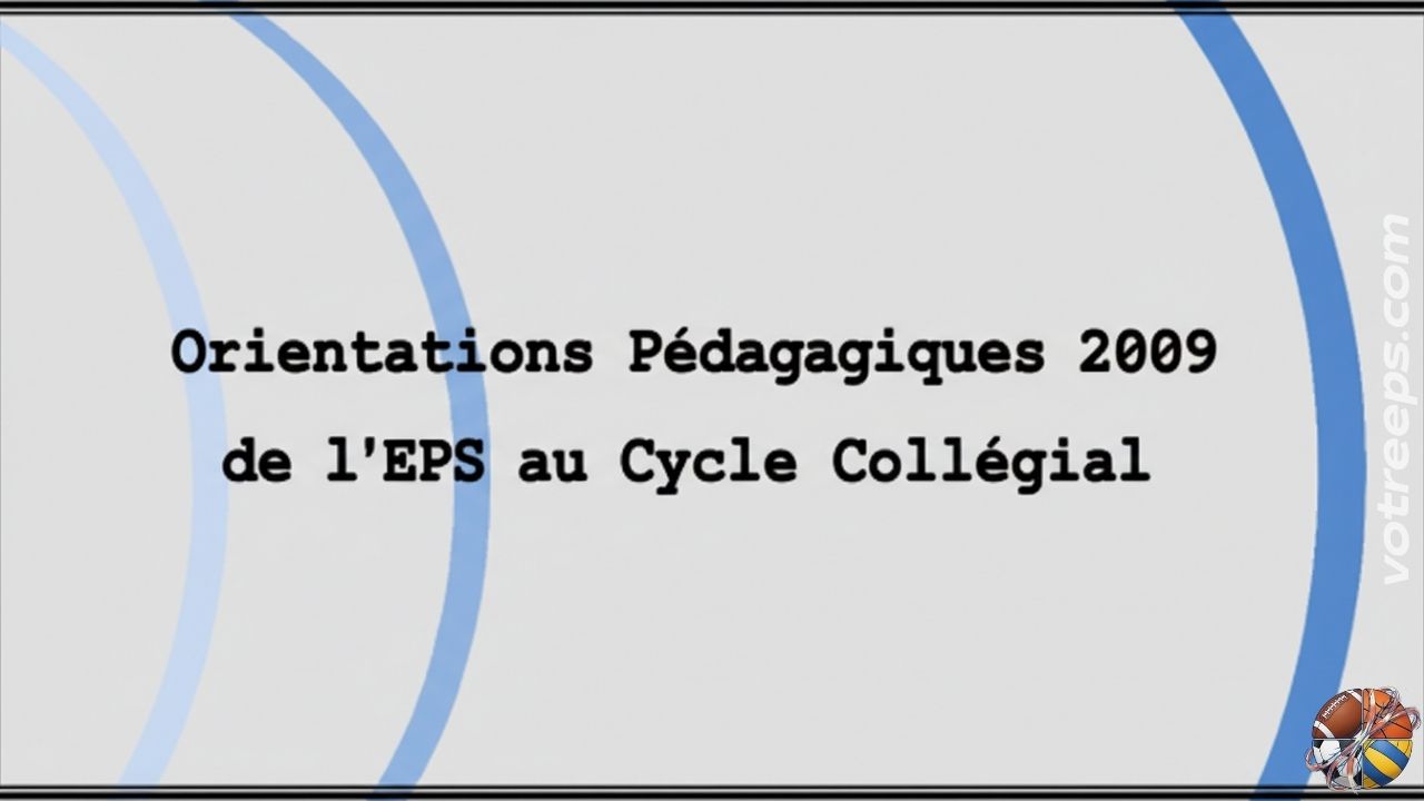 Orientations Pédagogiques 2009 de l'EPS au Cycle Collégial