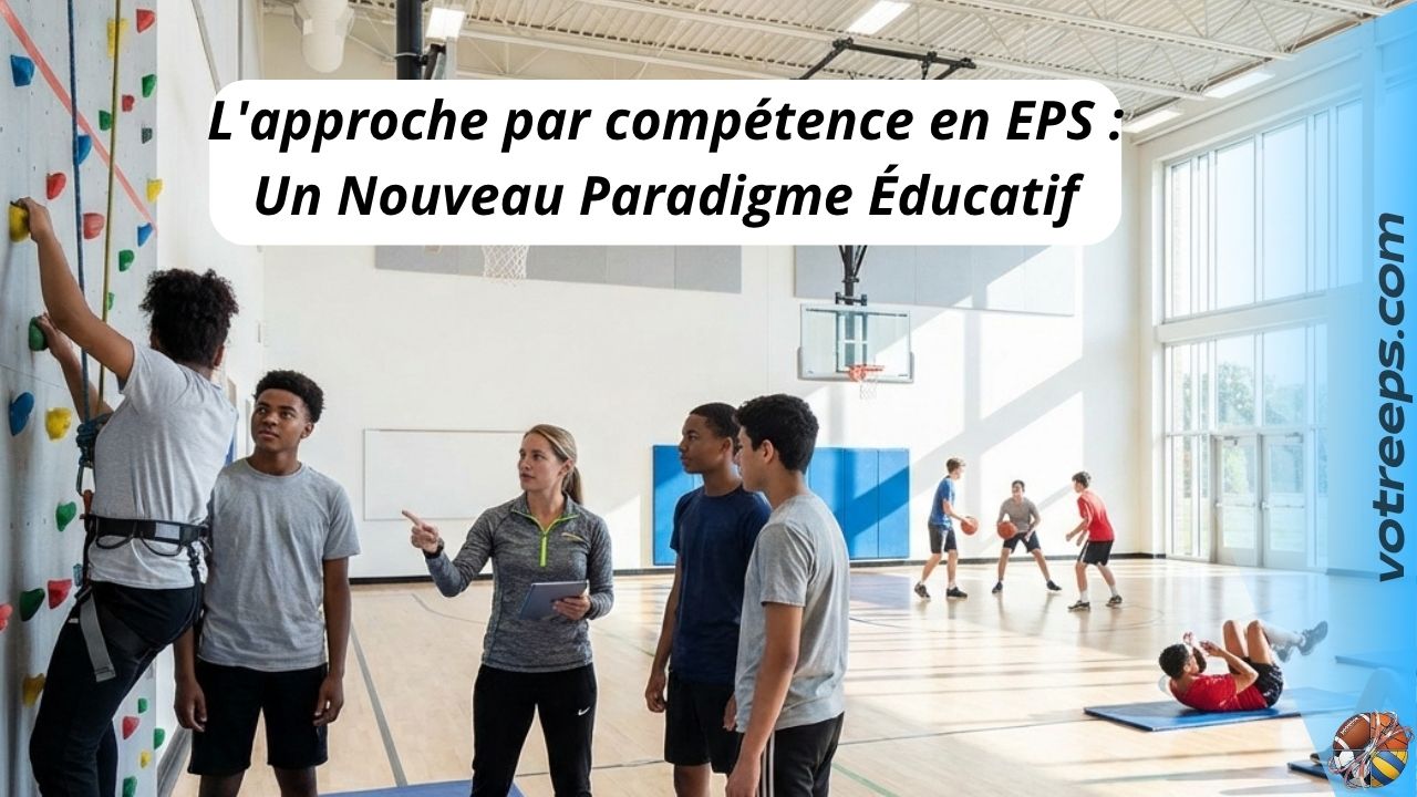 L'approche par compétence en EPS : Un Nouveau Paradigme Éducatif
