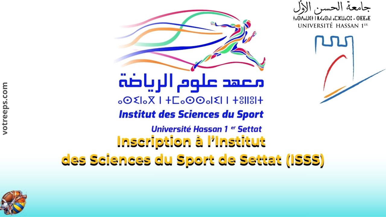 Inscription à l’Institut des Sciences du Sport de Settat (ISSS)
