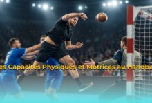Les Capacités Physiques et Motrices au Handball